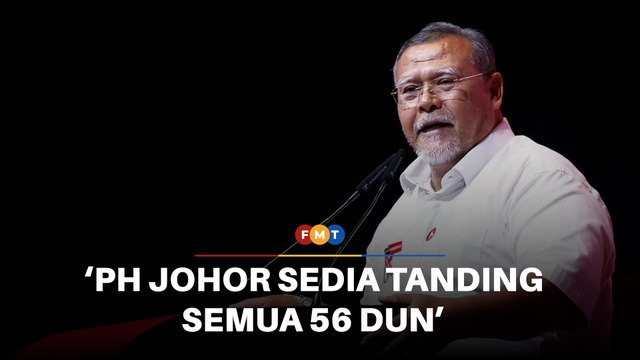 PH Johor umum tanding semua 56 DUN menjelang PRN