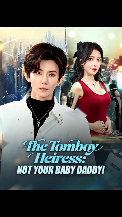 The Tomboy Heiress: Not Your Baby Daddy!
