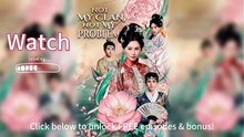 📽️ Not My Clan, Not My Problem HD Episodes