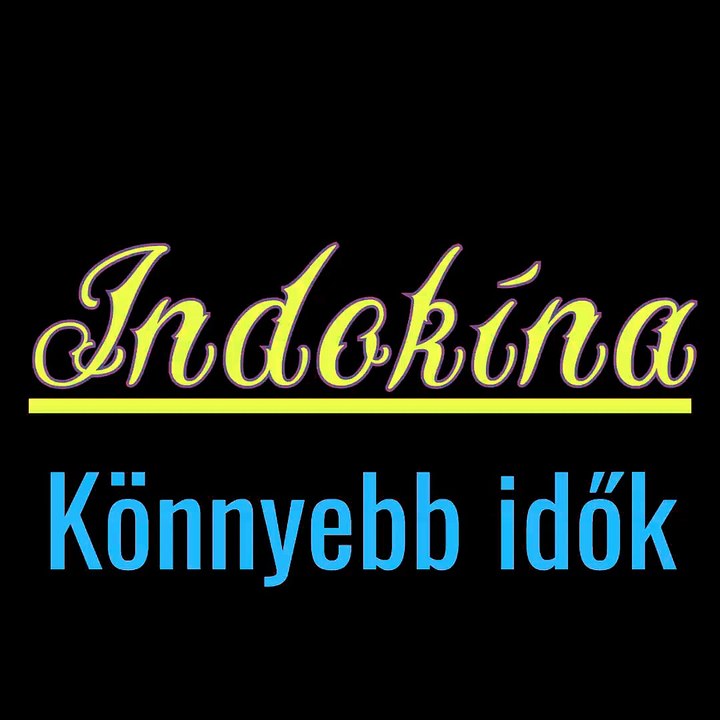 Indokína ¦ Könnyebb idők (hivatalos audió)