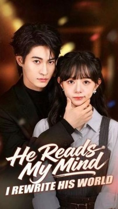 He Reads My Mind, I Rewrite His World- Chinese...