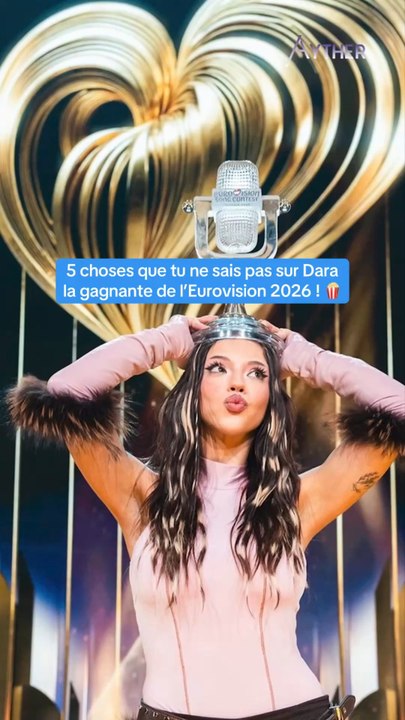 5 choses que tu ne sais pas sur Dara la gagnante de l’Eurovision 2026 ! 🍿#dara #eurovision #eurovision2026