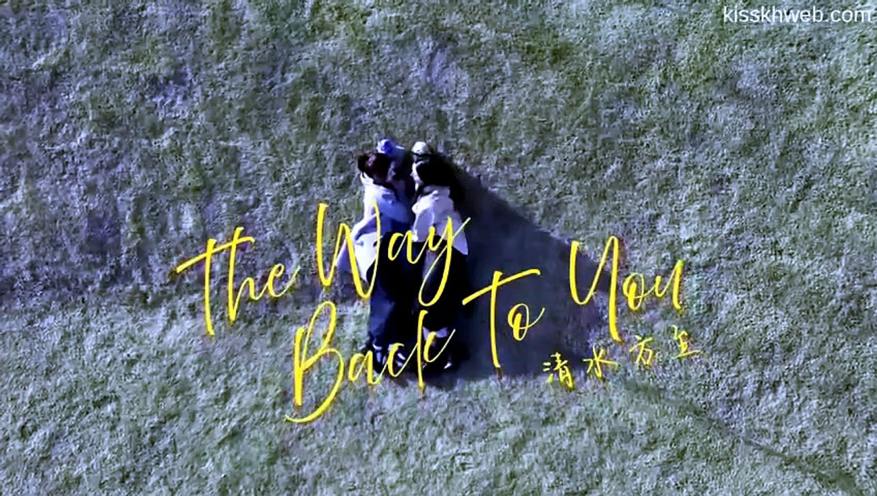 Ep.2 The Way Back to You Engsub