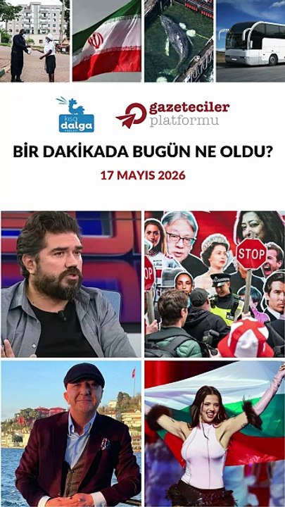 Bir dakikada bugün ne oldu?