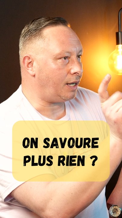 ❓ Vous pensez qu'on a perdu le goût des choses ?