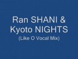 Ran Shani & Kyoto Nights (Like O Vocal Mix)