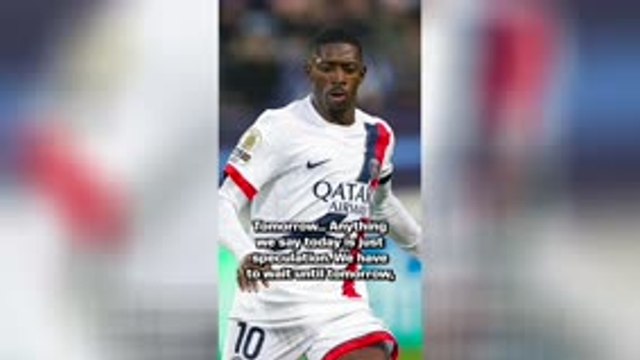 Enrique provides injury update on Dembele as UCL final looms
