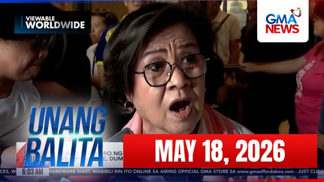 Unang Balita - Part 1 (May 18, 2026) | Unang Hirit