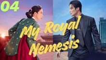My Royal Nemesis 🎬 EP 4 | FULL MOVIE | 🌍 ENGSUB | Cine.Universe