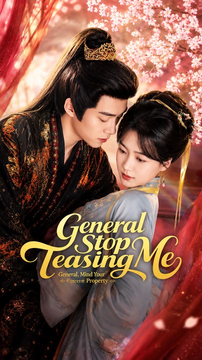 General, Stop Teasing Me - Full EP (ENGSUB) | Historical Romance, Forbidden Love, Short Drama