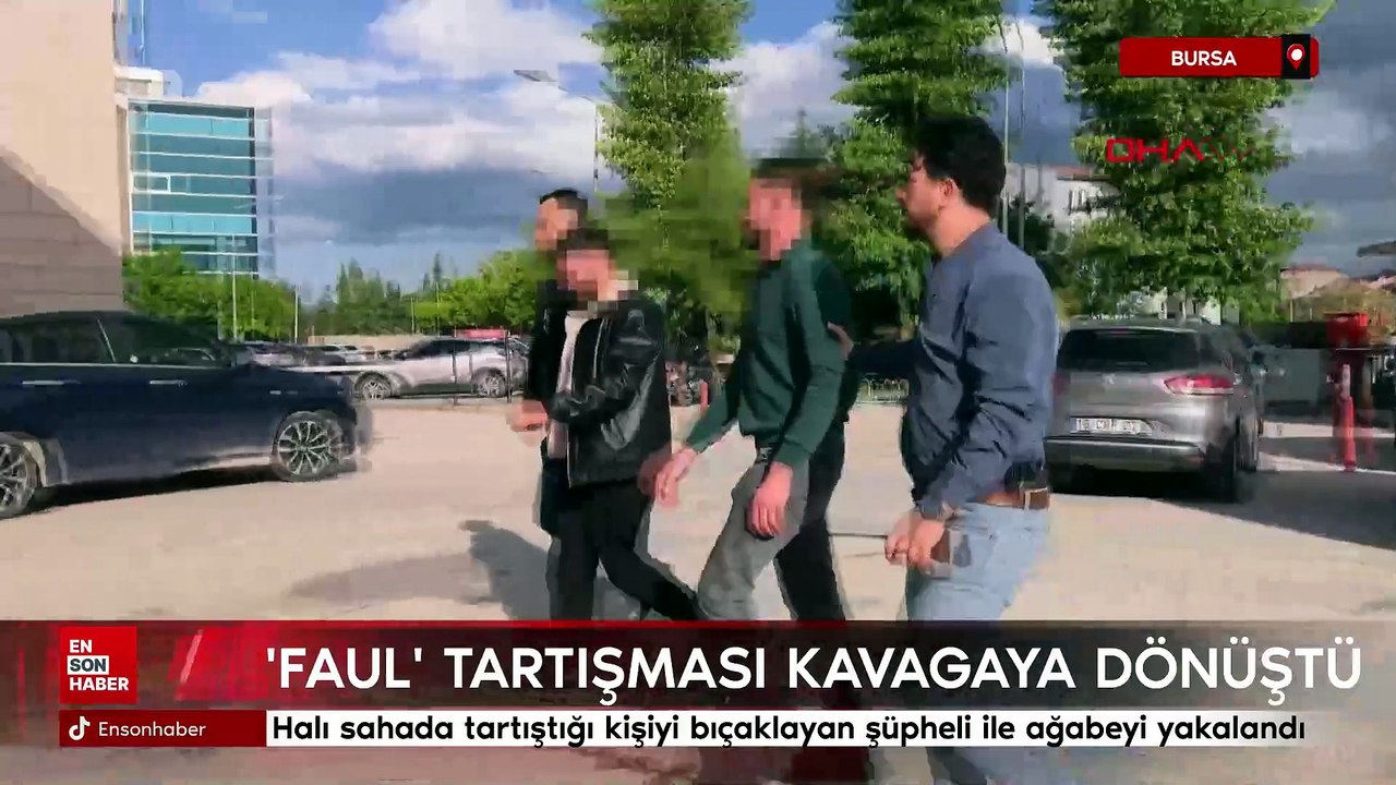 Bursa'da halı sahada tartıştığı kişiyi bıçaklayan şüpheli ile ağabeyi yakalandı