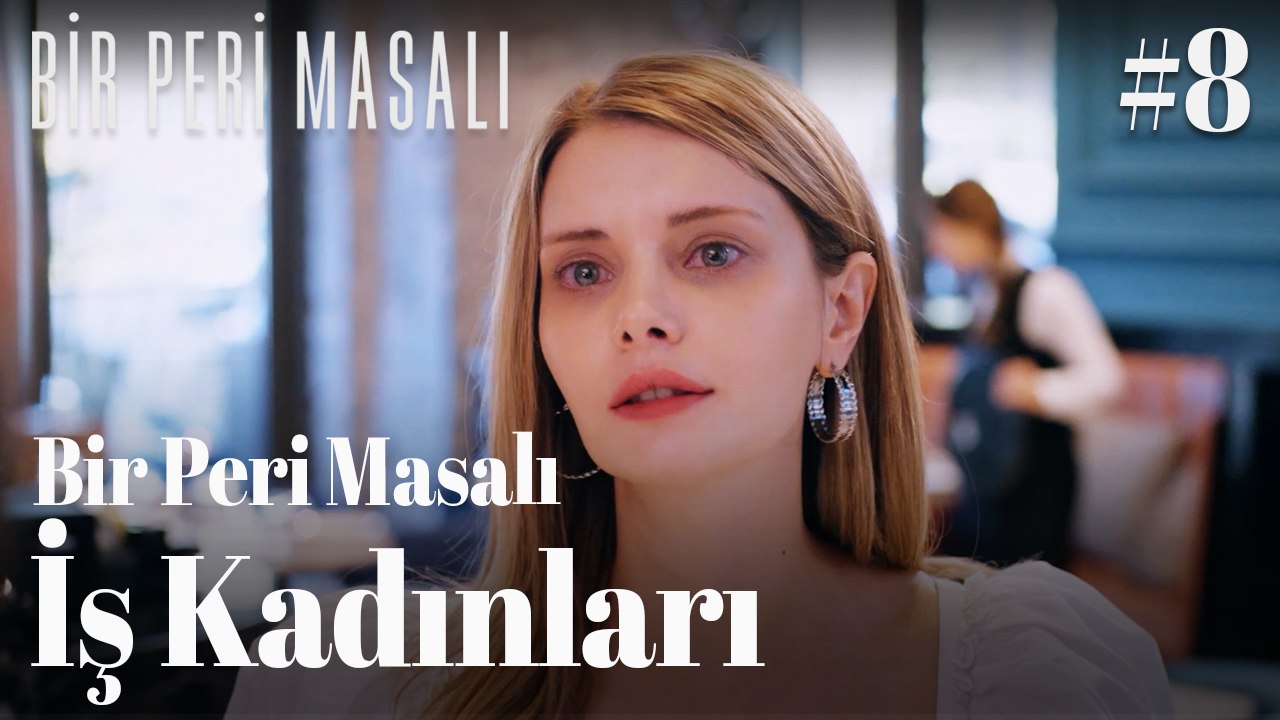 Bir Peri Masalı - İş Kadınları #8 👠📈