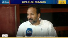 'സെക്രട്ടേറിയറ്റിനെ മനുഷ്യരെ കയറ്റാത്ത രാവണൻ കോട്ടയാക്കിയിരിക്കുകയായിരുന്നു ഇതുവരെ'