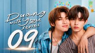 Duang with You Episode 9 | English Sub