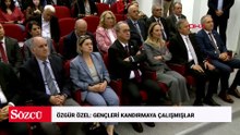 Özgür Özel: Gençleri kandırmaya çalışmışlar