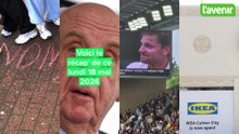 Le récap de ce 18/05/26
