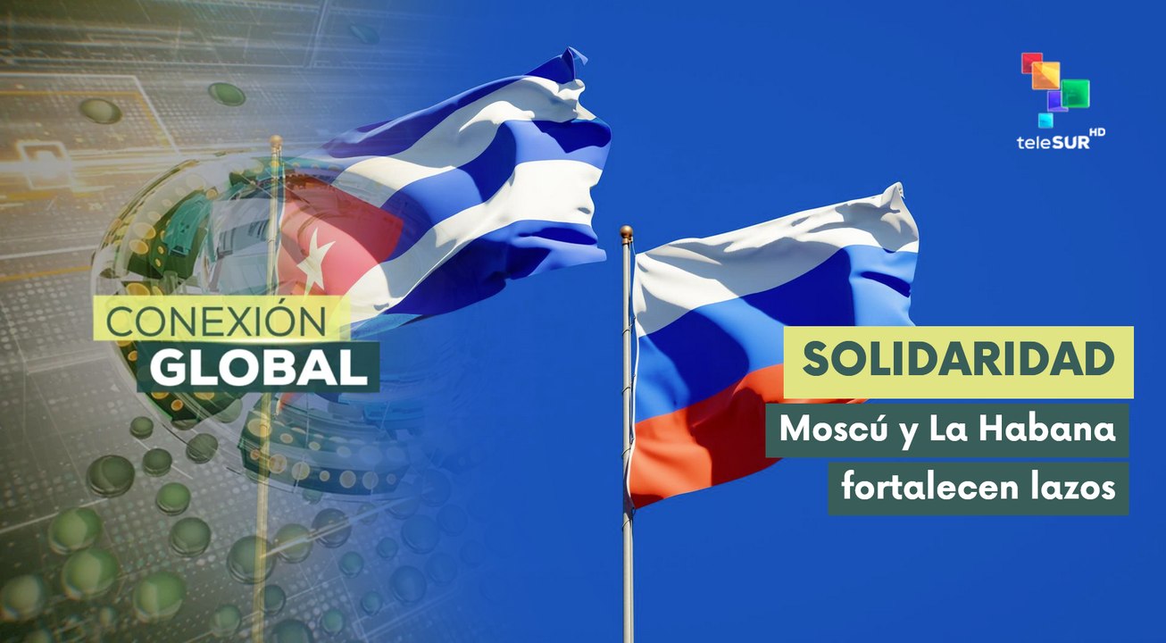 Rusia reafirma su apoyo a Cuba frente al bloqueo de EE.UU.