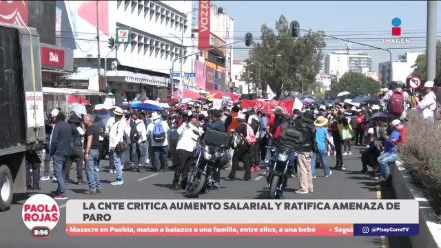 CNTE critica aumento salarial y ratifica amenaza de paro nacional | De Pisa y Corre con Paola Rojas