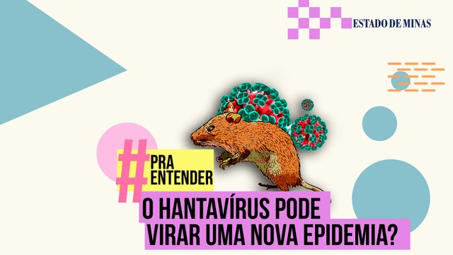 #PRAENTENDER O hantavírus pode virar uma nova epidemia?