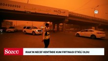 Irak’ın Necef kentinde kum fırtınası etkili oldu