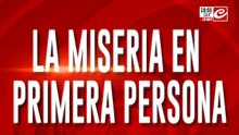 La miseria en primera persona: "No tengo agua ni cocina"