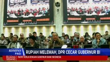 DPR Soroti Pelemahan Rupiah, Perry Warjiyo Dicecar soal Intervensi BI | KOMPAS PAGI