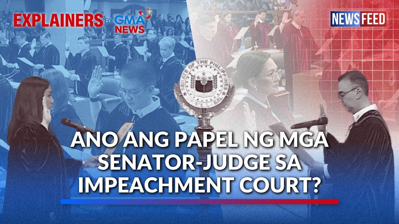Ano ang papel ng mga senator-judge sa impeachment court? | GMA News Feed