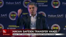 Hakan Safi: Rakiplerin dizlerini titretecek kadroyu kuracağız