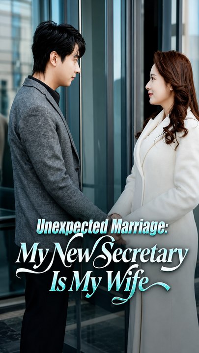 Unexpected marriage: my new secretary is my wife - episódio completo | romance ceo, casamento relâmpago, drama urbano