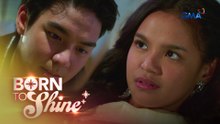 Born To Shine: Ano ang namamagitan kina Jeni at Nate? (Episode 47)