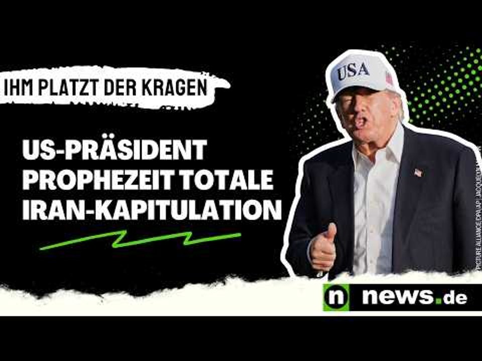 Donald Trump: Ihm platzt der Kragen - US-Präsident prophezeit totale Iran-Kapitulation