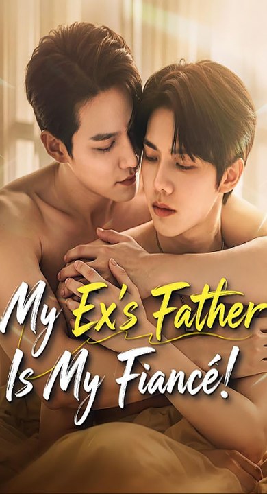 (Dubbed) My Ex’s Father Is My Fiancé!