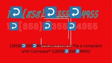 『Coinbase CUSTOMER®』 SERVICE© CARE℗ NUMBERS TOLL FREE NUMBER…1[858}↩355↩4955 (5)