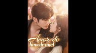 [ESP DOBLADO] Amor de luna de miel