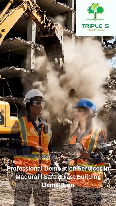 Reliable and professional Demolition Services in Madurai
