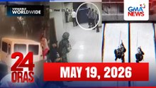 24 Oras Express: May 19, 2026 [HD]