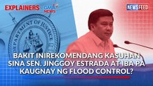 Bakit inirekomendang kasuhan sina Sen. Jinggoy Estrada at iba pa kaugnay ng flood control? | GMA News Feed