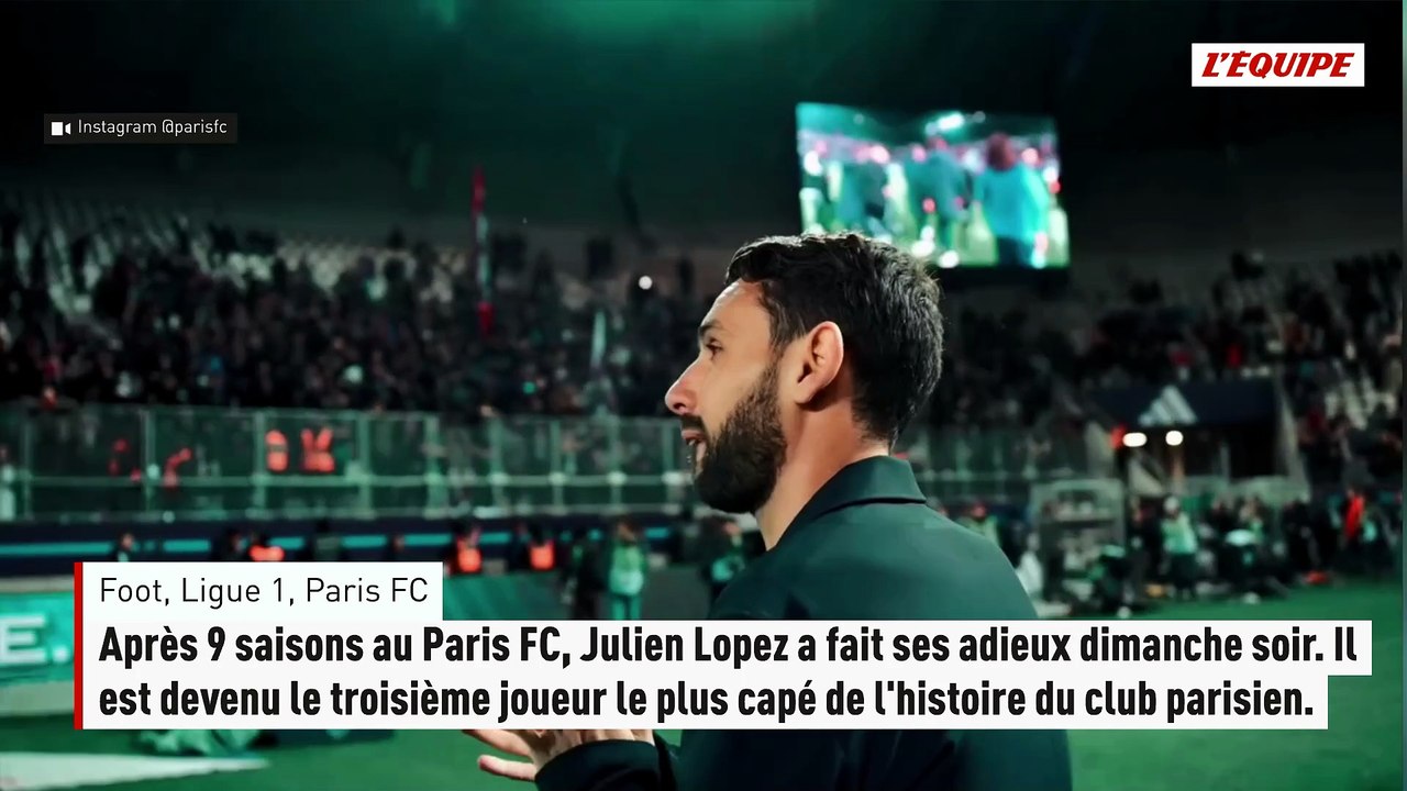Julien Lopez fait le bilan de ses neuf saisons au Paris FC - Foot - Ligue 1 - Paris FC