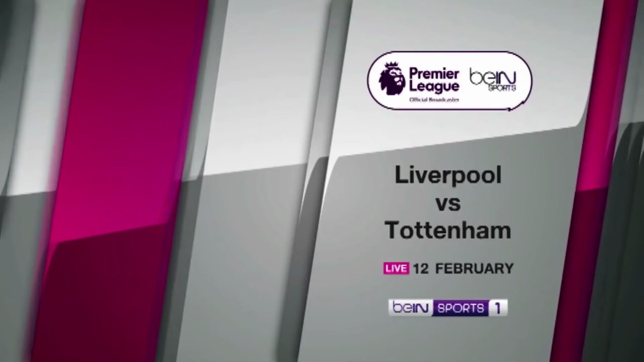 Liverpool - Tottenham Hotspur (11/2/2017) | Trailer on Bein Sports 1 (TrueVisions)