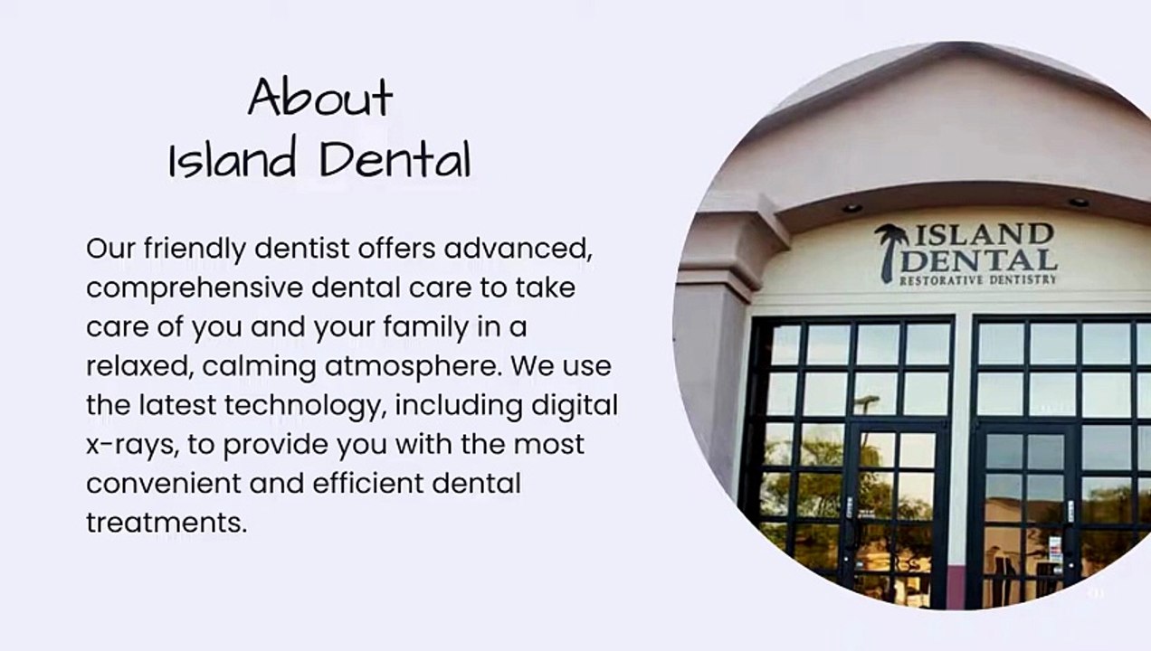 A Unique Oral Care Experience at Island Dental - Gilbert Dentist