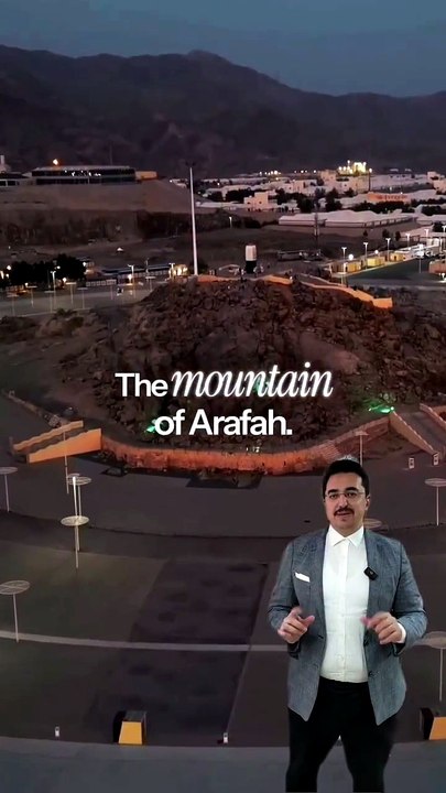 Arafat dağı Mekke'de hayati öneme sahiptir..
