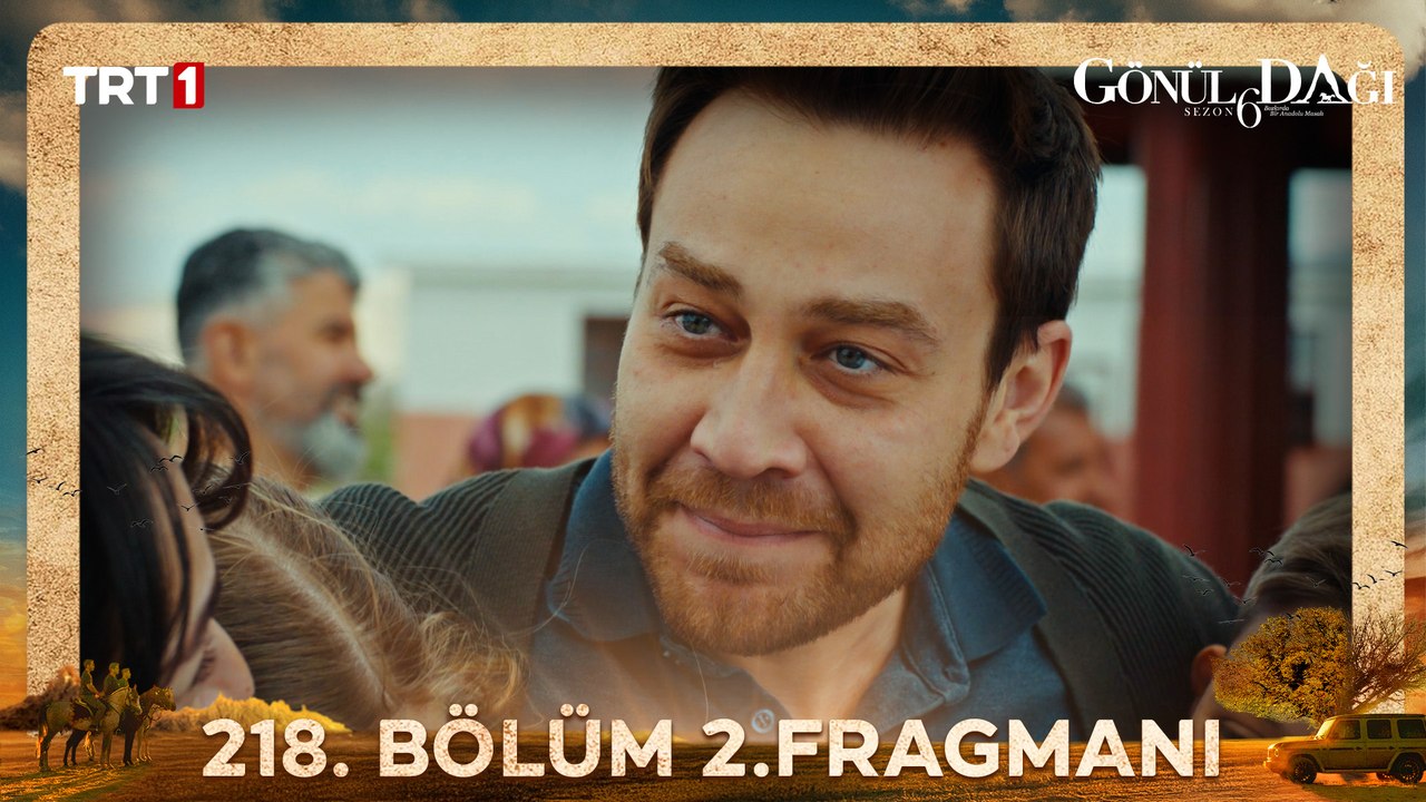 Gönül Dağı 218. Bölüm 2. Fragmanı