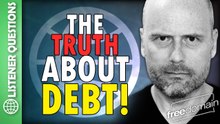 The Truth About Debt! Listener Questions