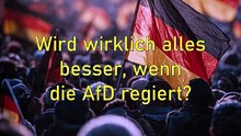 Was wäre wenn die AFD regiert?