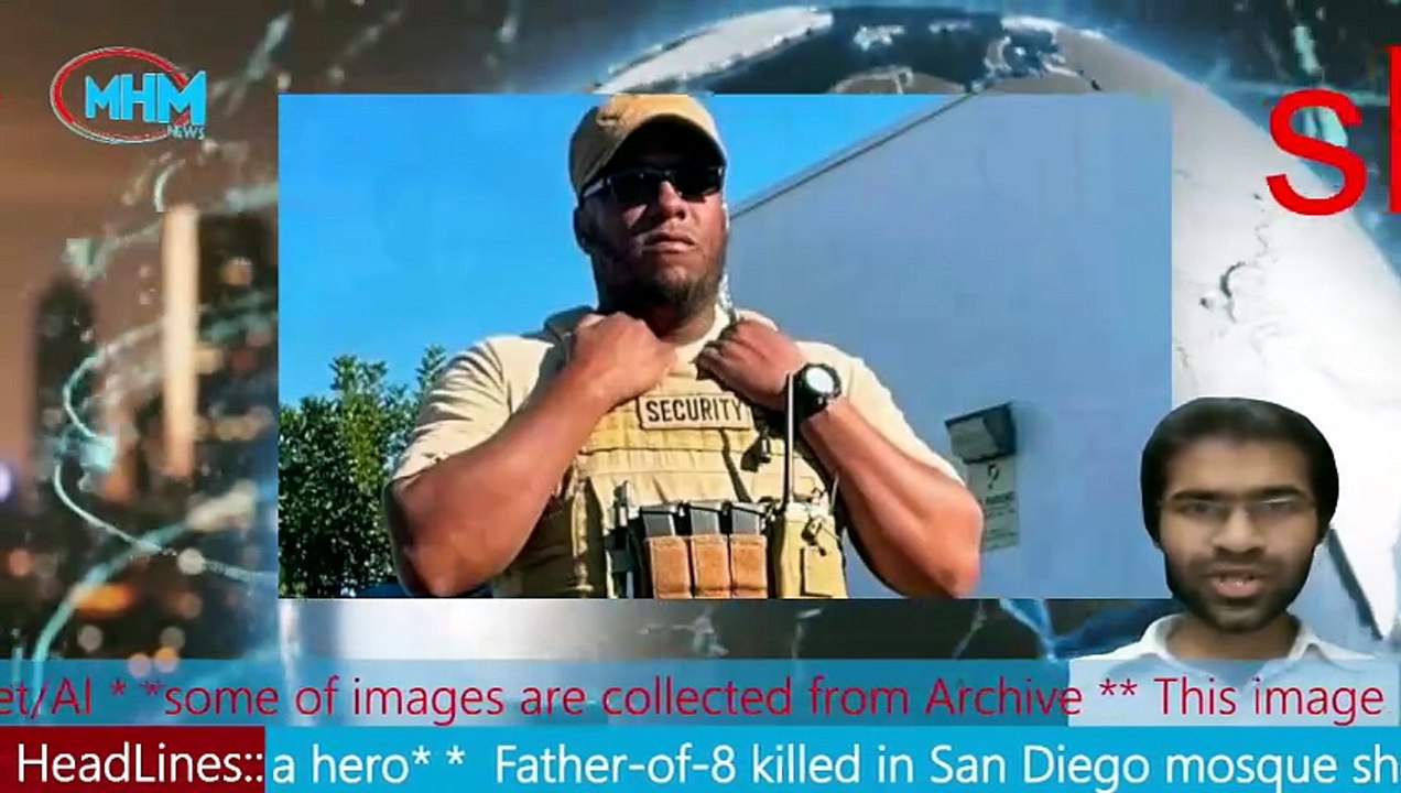 Father-of-8 killed in San Diego mosque shooting hailed as a hero MHM NEWS