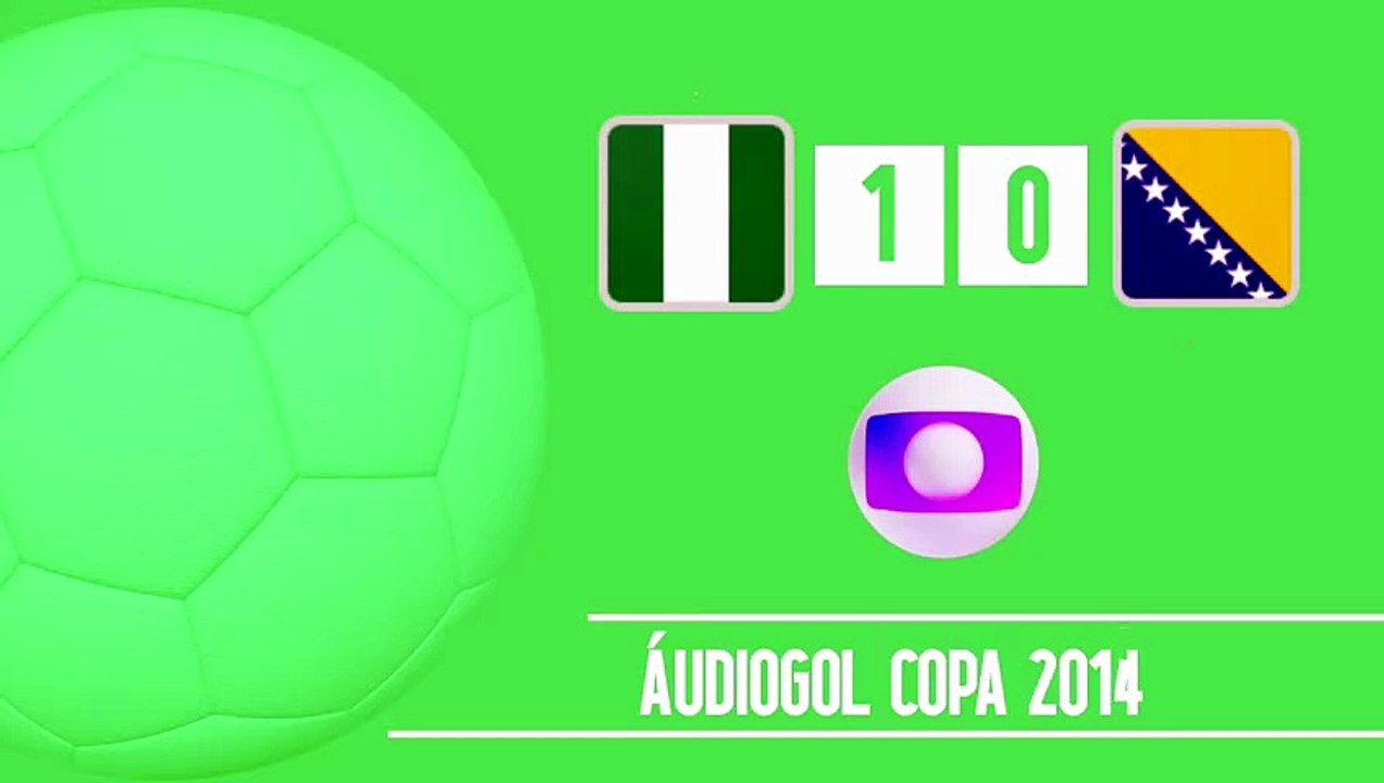 Áudiogols | Nigéria 1x0 Bósnia e Herzegovina (Globo 2014)
