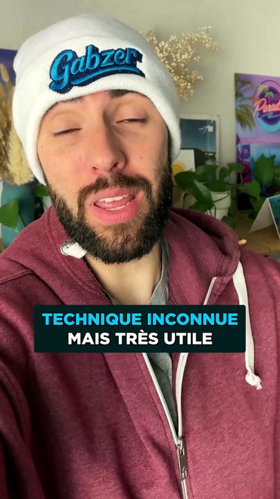 Technique inconnue mais très utile