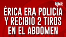 Érica era policía y recibió 2 tiros en el abdomen