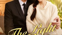 The Light of Love Full EP | Viral Romance Drama Series | Emotional Love Story ENGSUB