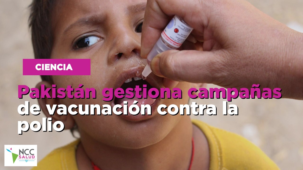 Pakistán gestiona campañas de vacunación contra la polio
